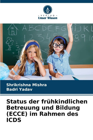 Status der frÃ¯Â¿Â½hkindlichen Betreuung und Bildung (ECCE) im Rahmen des ICDS
