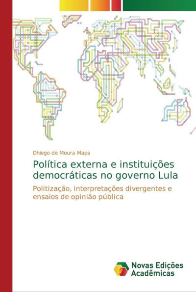 Política externa e instituições democráticas no governo Lula