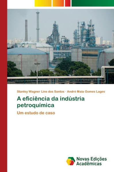 A eficiência da indústria petroquímica