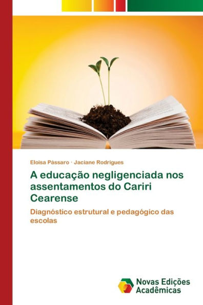 A educação negligenciada nos assentamentos do Cariri Cearense