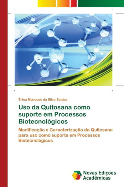 Uso da Quitosana como suporte em Processos Biotecnológicos