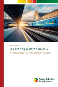 Title: O Catering A Bordo do TGV, Author: Vitor Gomes