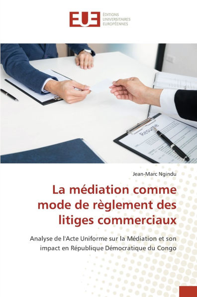 La mÃ¯Â¿Â½diation comme mode de rÃ¯Â¿Â½glement des litiges commerciaux