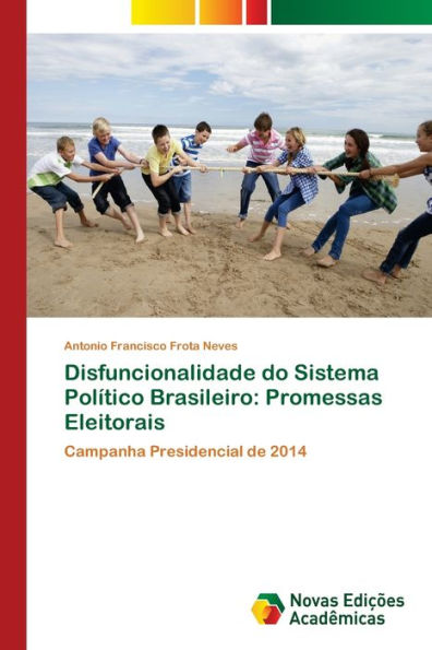 Disfuncionalidade do Sistema Político Brasileiro: Promessas Eleitorais