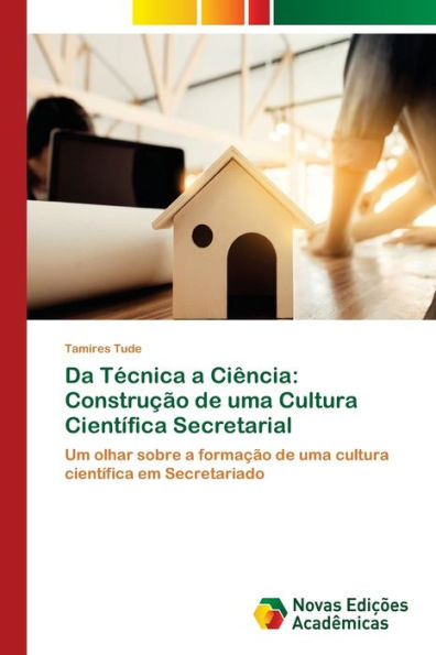 Da Técnica a Ciência: Construção de uma Cultura Científica Secretarial