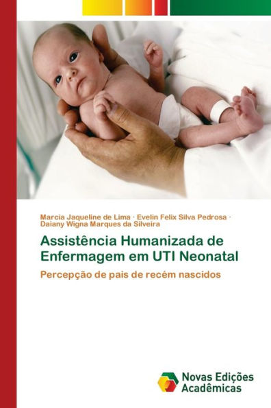 Assistência Humanizada de Enfermagem em UTI Neonatal