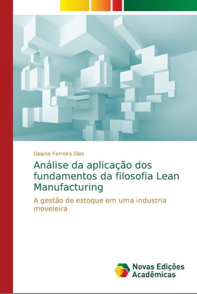 Análise da aplicação dos fundamentos da filosofia Lean Manufacturing