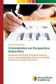 Title: Criminalística em Perspectiva Autocrítica, Author: Adilson Carvalho Silva