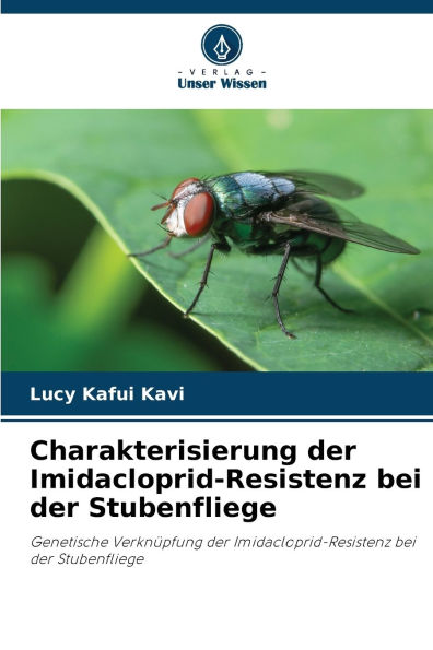 Charakterisierung der Imidacloprid-Resistenz bei der Stubenfliege
