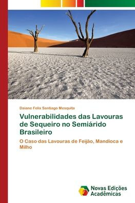 Vulnerabilidades das Lavouras de Sequeiro no Semiárido Brasileiro