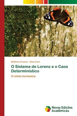 O Sistema de Lorenz e o Caos Determinï¿½stico