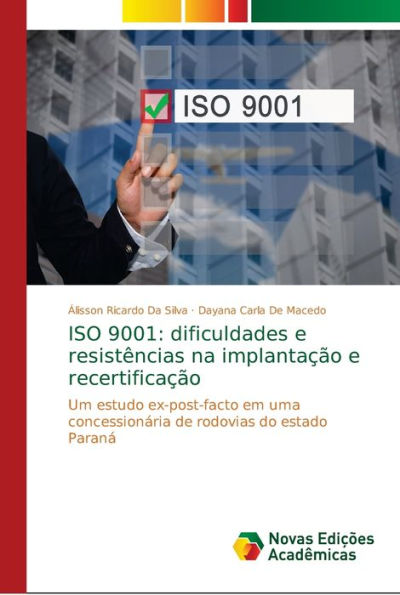 ISO 9001: dificuldades e resistências na implantação e recertificação