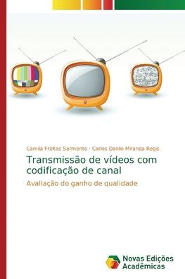 Transmissão de vídeos com codificação de canal