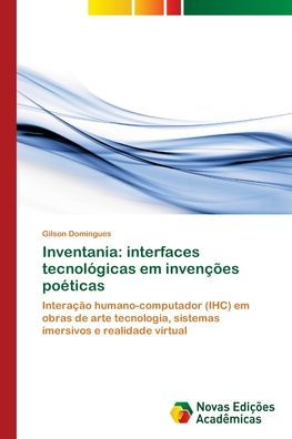 Inventania: interfaces tecnolï¿½gicas em invenï¿½ï¿½es poï¿½ticas