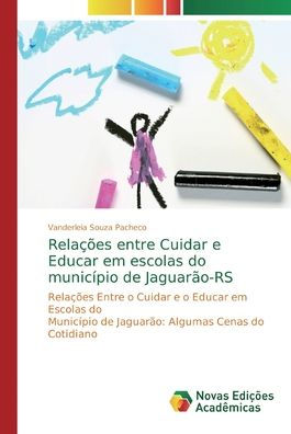 Relações entre Cuidar e Educar em escolas do município de Jaguarão-RS