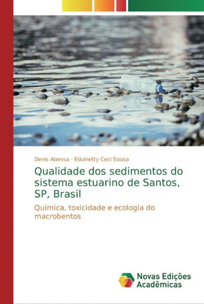 Qualidade dos sedimentos do sistema estuarino de Santos, SP, Brasil