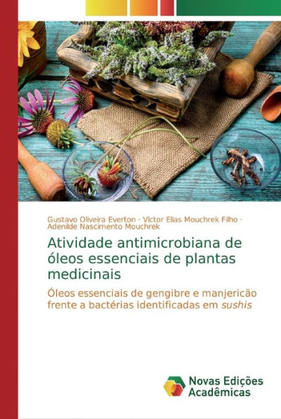 Atividade antimicrobiana de óleos essenciais de plantas medicinais
