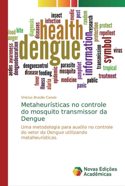 Metaheurísticas no controle do mosquito transmissor da Dengue
