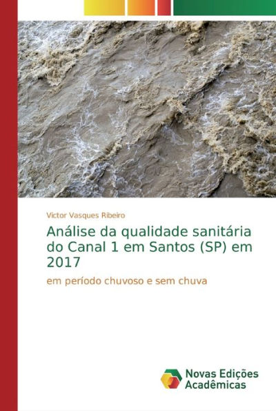 Análise da qualidade sanitária do Canal 1 em Santos (SP) em 2017