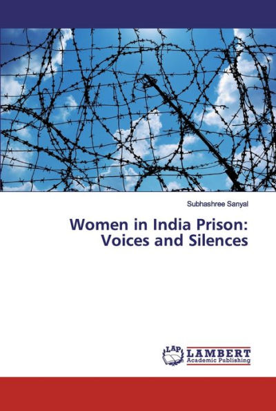 Women in India Prison: Voices and Silences