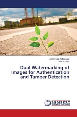 Dual Watermarking of Images for Authentication and Tamper Detection