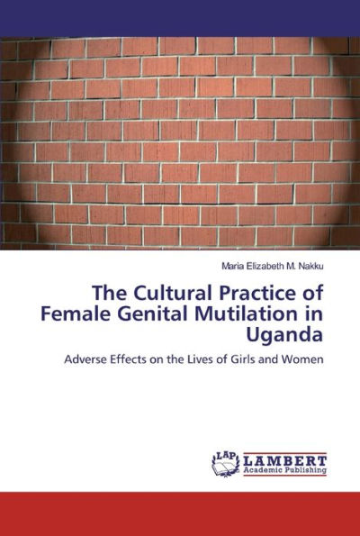 The Cultural Practice of Female Genital Mutilation in Uganda