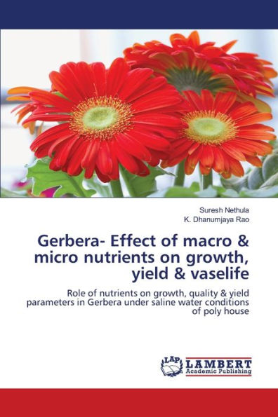 Gerbera- Effect of macro & micro nutrients on growth, yield & vaselife