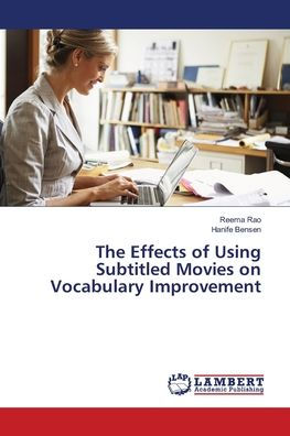 The Effects of Using Subtitled Movies on Vocabulary Improvement