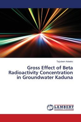 Gross Effect of Beta Radioactivity Concentration in Groundwater Kaduna