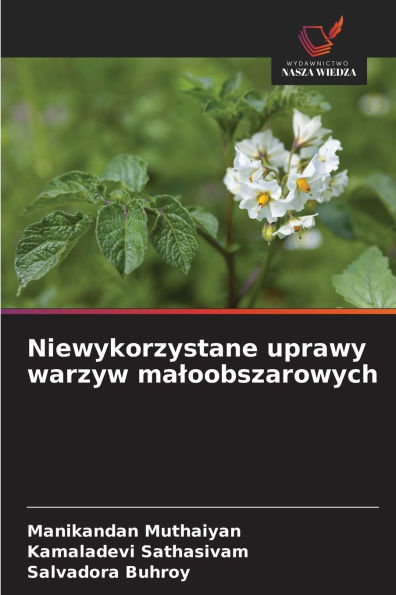 Niewykorzystane uprawy warzyw maloobszarowych