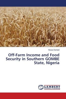 Off-Farm Income and Food Security in Southern GOMBE State, Nigeria