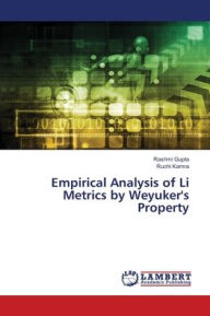 Title: Empirical Analysis of Li Metrics by Weyuker's Property, Author: Rashmi Gupta