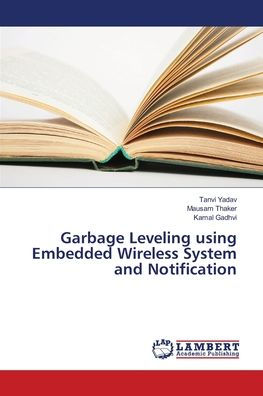 Garbage Leveling using Embedded Wireless System and Notification