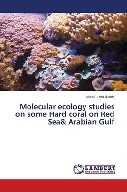 Molecular ecology studies on some Hard coral on Red Sea& Arabian Gulf