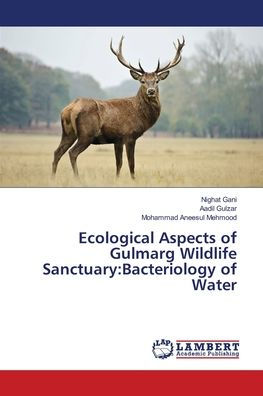 Ecological Aspects of Gulmarg Wildlife Sanctuary: Bacteriology of Water
