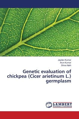 Genetic evaluation of chickpea (Cicer arietinum L.) germplasm