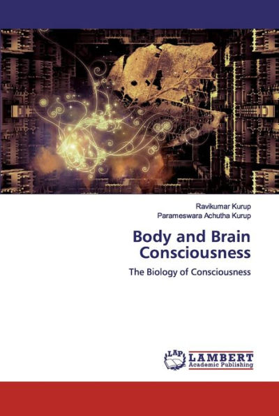 Body and Brain Consciousness