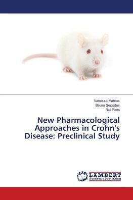 New Pharmacological Approaches in Crohn's Disease: Preclinical Study