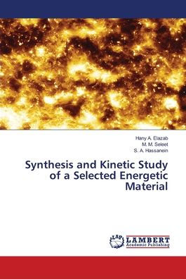 Synthesis and Kinetic Study of a Selected Energetic Material