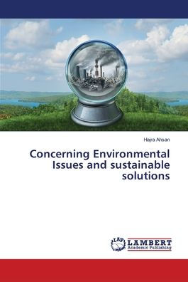 Concerning Environmental Issues and sustainable solutions