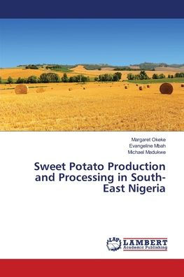 Sweet Potato Production and Processing in South-East Nigeria