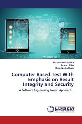Computer Based Test With Emphasis on Result Integrity and Security
