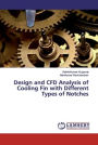 Design and CFD Analysis of Cooling Fin with Different Types of Notches