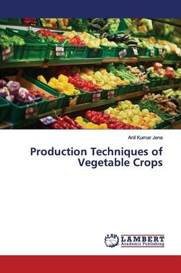 Production Techniques of Vegetable Crops