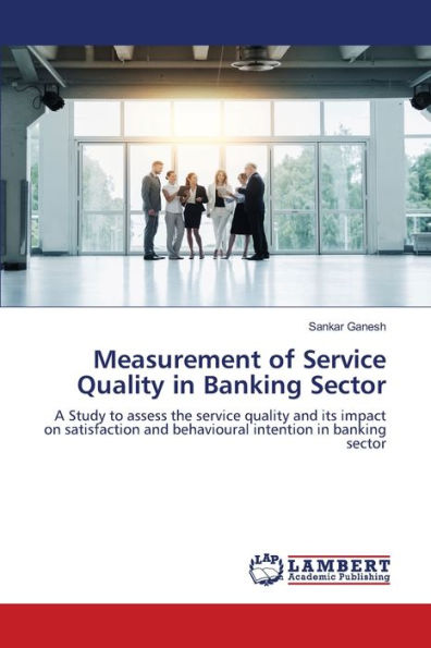 Measurement of Service Quality in Banking Sector