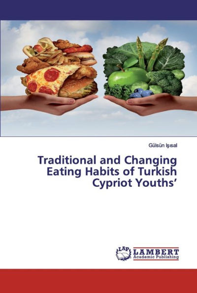 Traditional and Changing Eating Habits of Turkish Cypriot Youths'