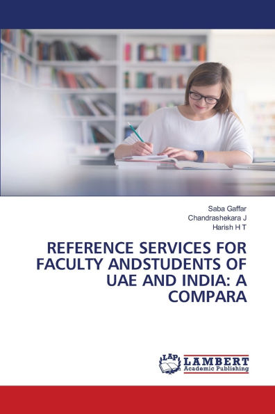 Reference Services for Faculty Andstudents of Uae and India: A Compara