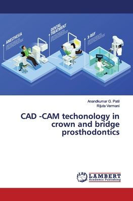 CAD -CAM techonology in crown and bridge prosthodontics
