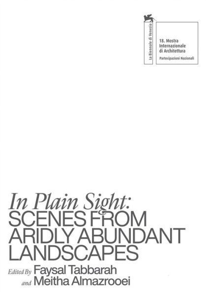 In Plain Sight: Scenes from Aridly Abundant Landscapes