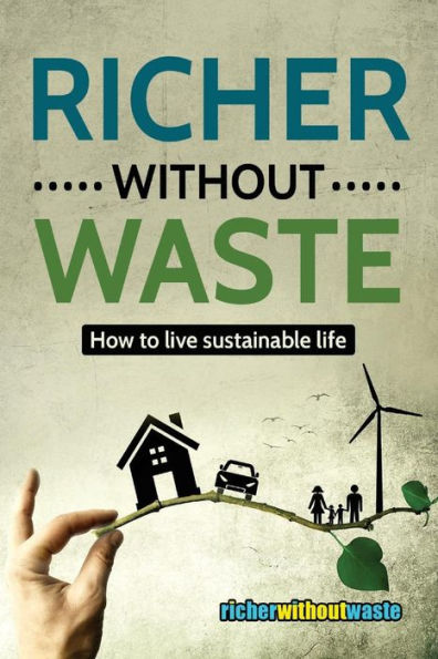 Richer Without Waste: How to live sustainable life